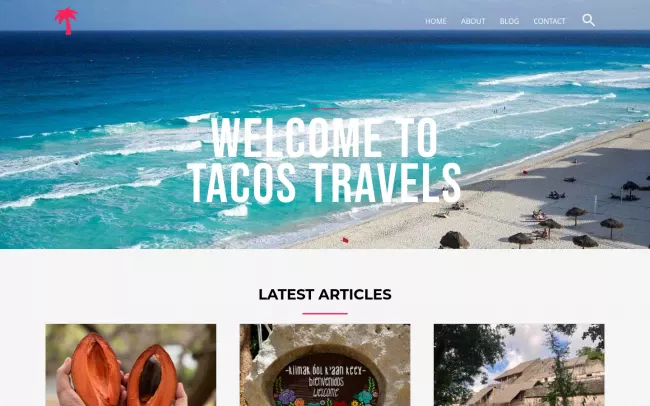 Screenshot of the Tacos Travels - Your Guide To Traveling in Mexico Blog