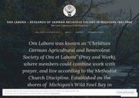 Ora Labora - Pray & Work - History of the German Colony in Michigan 1862-1867