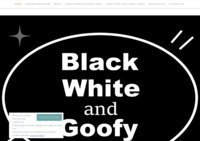Black White and Goofy Blog